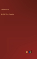 Maha-vira-charita; the Adventures of the Great Hero Rama. An Indian Drama in Seven Acts 1017254915 Book Cover