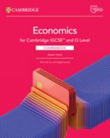 Cambridge IGCSE™ and O Level Economics Workbook with Digital Access (2 Years) (Cambridge International IGCSE) 1009814621 Book Cover