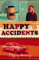 Happy Accidents 0007183674 Book Cover