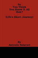 So You Think You Know It All Huh? 0955855632 Book Cover