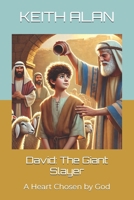 David: The Giant Slayer: A Heart Chosen by God (Courageous Faith) B0DX21DJ74 Book Cover