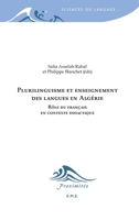 Plurilinguisme et enseignement des langues en Algérie: Rôles du français en contexte didactique (Proximités Sociolinguistique Et Langue Française) (French Edition) 2930342757 Book Cover