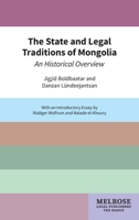 The State and Legal Traditions of Mongolia: An Historical Overview 9083407527 Book Cover