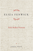 Eliza Fenwick: Early Modern Feminist 1644530104 Book Cover