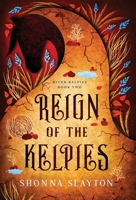 Reign of the Kelpies 1947736868 Book Cover