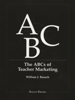 The ABCs of Teacher Marketing 0810839482 Book Cover