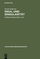 Ideal Und Singularitat: Uber Die Funktion Des Gottesbegriffes in Kants Theoretischer Philosophie 3110096498 Book Cover