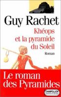 Kheops Et La Pyraminde Du Soleil: Roman 2268025179 Book Cover