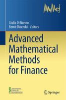 Advanced Mathematical Methods for Finance 3642184111 Book Cover