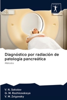 Diagnóstico por radiación de patología pancreática: Métodos 6200940339 Book Cover