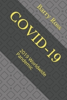 COVID-19: 2019 Worldwide Pandemic B08GVCMZBM Book Cover