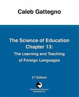 The Science of Education Chapter 13: The Learning and Teaching of Foreign Languages 0878252266 Book Cover