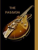 The Passion: Guitar Tabs Book with 100 pages and a glossy cover 1719935696 Book Cover