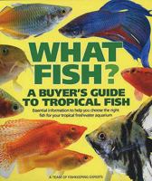 What Fish?: A Buyer's Guide to Tropical Fish 1842861190 Book Cover