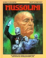 Benito Mussolini (World Leaders Past and Present) 0877545723 Book Cover