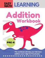 Addition Workbook: Easy Math Learning : 30 Days Challenge for 3-5 years and Pre-K Preschool Workbook 1094946915 Book Cover