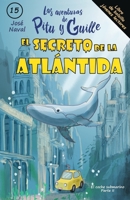 El secreto de la Atlántida. Libro de bolsillo: Colección jóvenes lectores nº 15 (Las Aventuras de Pitu y Guille) (Spanish Edition) B0DYZR93HL Book Cover