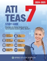ATI TEAS 7 Study Guide: Prep Book with Review Questions for the Test of Essential Academic Skills, Version 7 1950159604 Book Cover