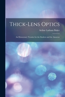Thick-Lens Optics: An Elementary Treatise for the Student and the Amateur 1019104309 Book Cover
