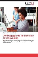 Andragogia de La Ciencia y La Innovacion 3846562122 Book Cover