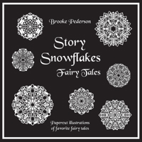 Story Snowflakes: Fairytales 0578904004 Book Cover