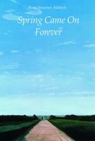 Spring Came on Forever (Bison Book) 0803259077 Book Cover