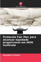 Protocolo Fair Mac para alcançar equidade proporcional em WSN multirate (Portuguese Edition) 6209484409 Book Cover