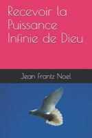 Recevoir La Puissance Infinie De Dieu 1980790922 Book Cover