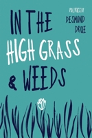 In the High Grass and Weeds 1979815747 Book Cover