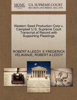 Western Seed Production Corp v. Campbell U.S. Supreme Court Transcript of Record with Supporting Pleadings 127050536X Book Cover