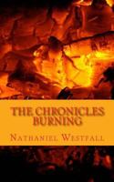 The Chronicles: Burning 1530777712 Book Cover