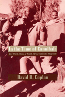 In the Time of Cannibals: The Word Music of South Africa's Basotho Migrants (Chicago Studies in Ethnomusicology) 0226115747 Book Cover