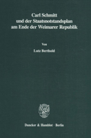 Carl Schmitt Und Der Staatsnotstandsplan Am Ende Der Weimarer Republik 3428099885 Book Cover