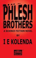 Phlesh Brothers 0957208006 Book Cover