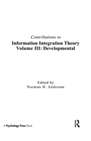 Contributions to Information Integration Theory: Volume 3: Developmental 0805808388 Book Cover