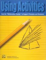 Using Activities from the "Mathematics Teacher" to Support Principles and Standards 0873535669 Book Cover