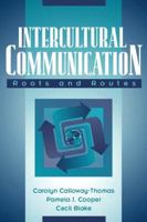 Intercultural Communication: Roots and Routes 0205292631 Book Cover