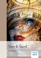 Vivre le Secret 2381534709 Book Cover
