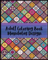 Adult Coloring Book Mandalas Design: 40 Relax Design 1978246056 Book Cover