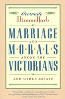 Marriage and Morals Among the Victorians 0394752902 Book Cover