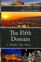The Fifth Domain: > Wake Up Neo ... 1494910438 Book Cover