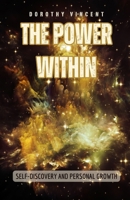 The Power Within: Self-Discovery and Personal Growth B0F3RWY3DZ Book Cover