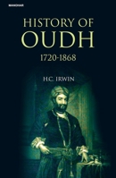 History of Oudh 1720-1868 9391928080 Book Cover