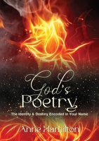 God's Poetry: The Identity and Destiny Encoded in Your Name 192538070X Book Cover