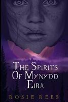 The Spirits of Mynydd Eira 1730870309 Book Cover