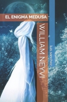 WILLIAM NEYVI: El enigma Medusa (Spanish Edition) B0CK3K5XTZ Book Cover