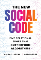 The New Social Code: Five Relational Edges That Outperform Algorithms 1394466420 Book Cover