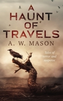 A Haunt of Travels 1688798609 Book Cover