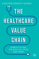 The Healthcare Value Chain: Demystifying the Role of GPOs and PBMs 3031107411 Book Cover
