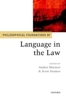 Philosophical Foundations of Language in the Law (Philosophical Foundations of Law) 0199572380 Book Cover